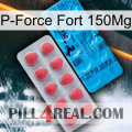 P-Force Fort 150Mg new14